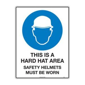 This is a Hard Hat Area Safety Helmets Must be Worn