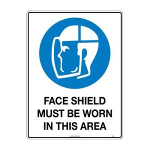 Face Shield Must be Worn in This Area